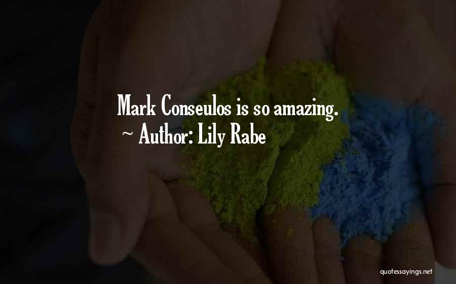 Lily Rabe Quotes: Mark Conseulos Is So Amazing.