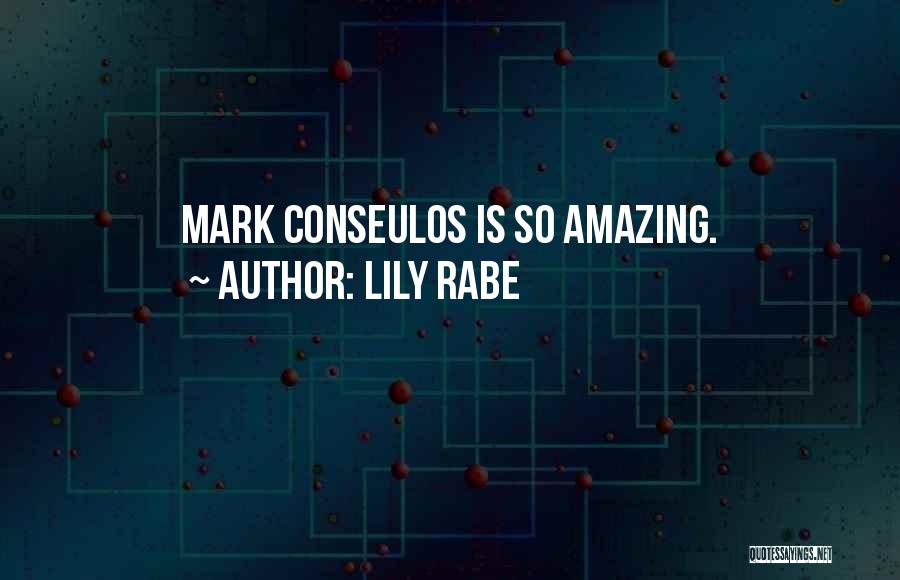 Lily Rabe Quotes: Mark Conseulos Is So Amazing.