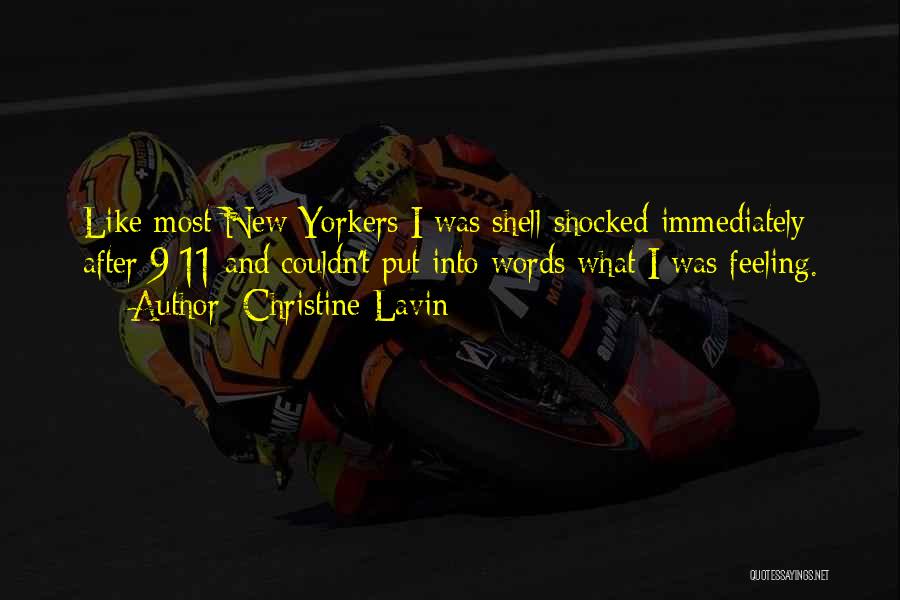 Christine Lavin Quotes: Like Most New Yorkers I Was Shell-shocked Immediately After 9/11 And Couldn't Put Into Words What I Was Feeling.