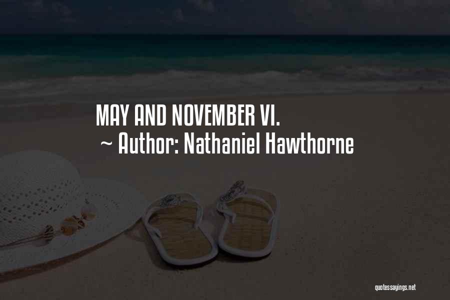 Nathaniel Hawthorne Quotes: May And November Vi.