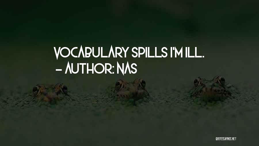 Nas Quotes: Vocabulary Spills I'm Ill.