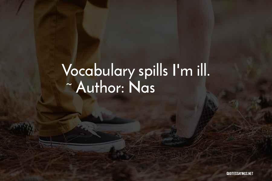 Nas Quotes: Vocabulary Spills I'm Ill.