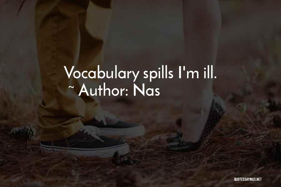 Nas Quotes: Vocabulary Spills I'm Ill.