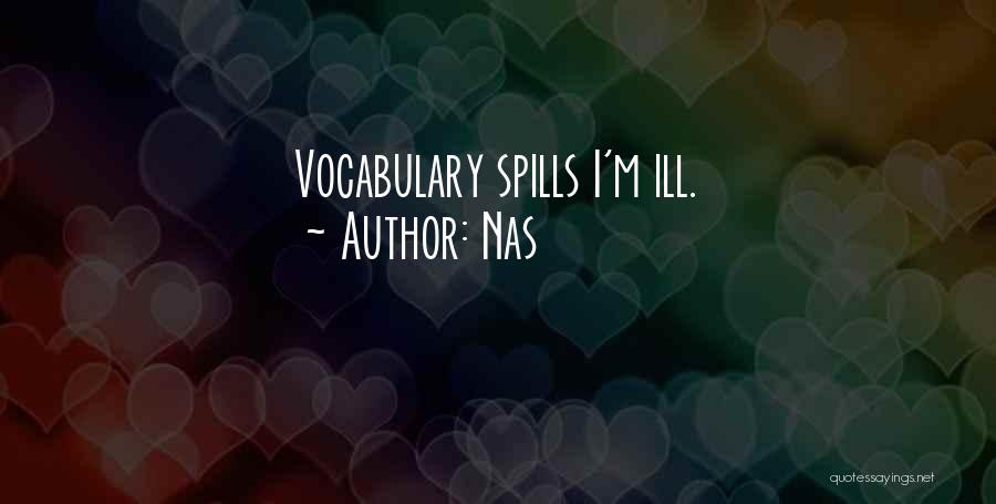 Nas Quotes: Vocabulary Spills I'm Ill.