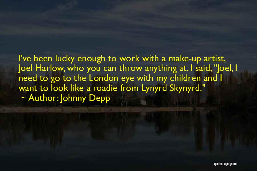 Johnny Depp Quotes: I've Been Lucky Enough To Work With A Make-up Artist, Joel Harlow, Who You Can Throw Anything At. I Said,