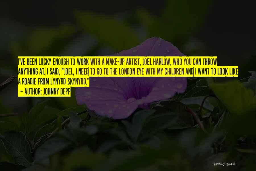 Johnny Depp Quotes: I've Been Lucky Enough To Work With A Make-up Artist, Joel Harlow, Who You Can Throw Anything At. I Said,