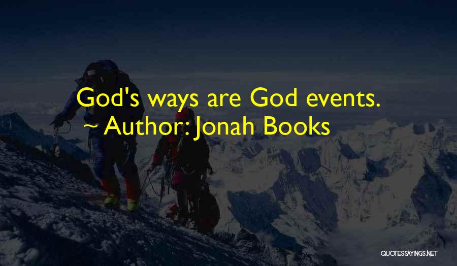 Jonah Books Quotes: God's Ways Are God Events.