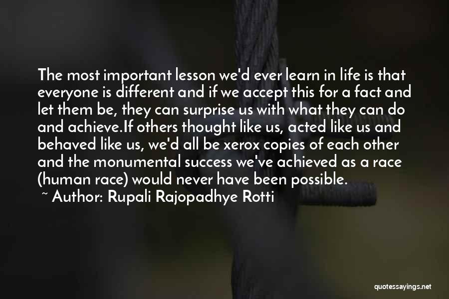 Rupali Rajopadhye Rotti Quotes: The Most Important Lesson We'd Ever Learn In Life Is That Everyone Is Different And If We Accept This For