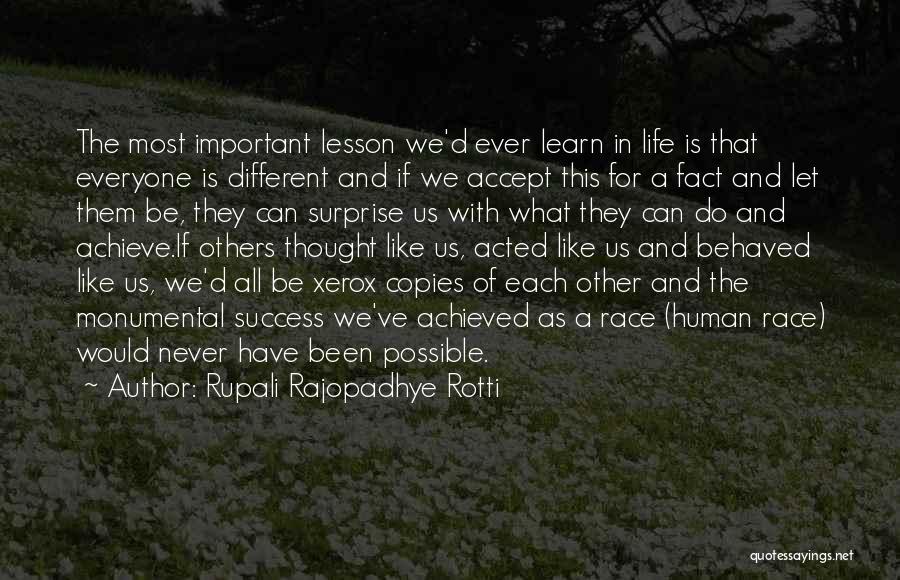 Rupali Rajopadhye Rotti Quotes: The Most Important Lesson We'd Ever Learn In Life Is That Everyone Is Different And If We Accept This For