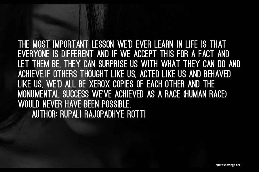 Rupali Rajopadhye Rotti Quotes: The Most Important Lesson We'd Ever Learn In Life Is That Everyone Is Different And If We Accept This For