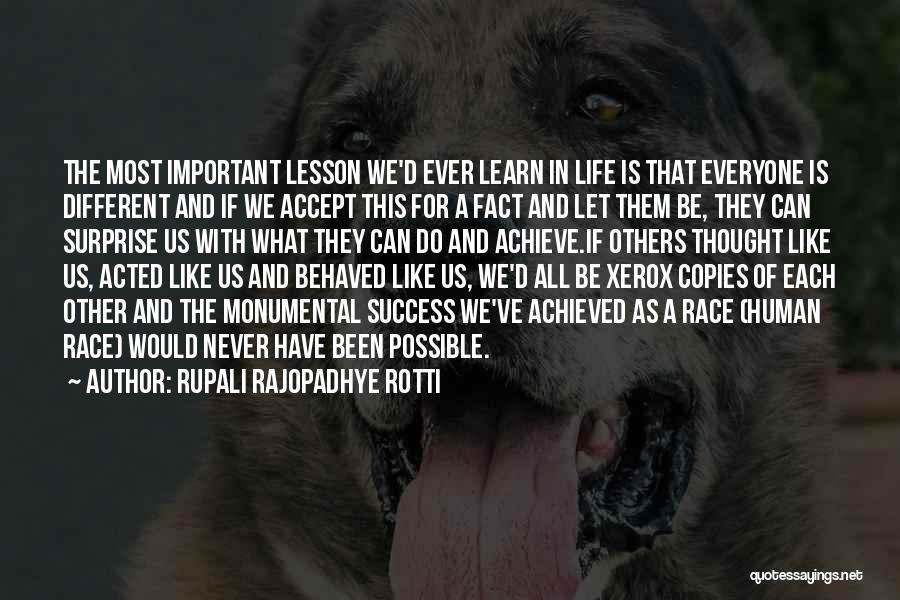 Rupali Rajopadhye Rotti Quotes: The Most Important Lesson We'd Ever Learn In Life Is That Everyone Is Different And If We Accept This For