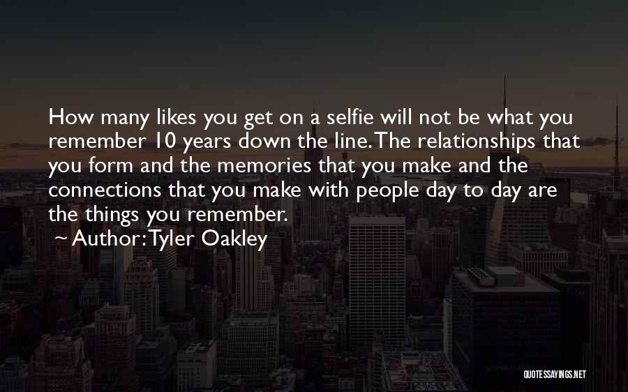 Tyler Oakley Quotes: How Many Likes You Get On A Selfie Will Not Be What You Remember 10 Years Down The Line. The