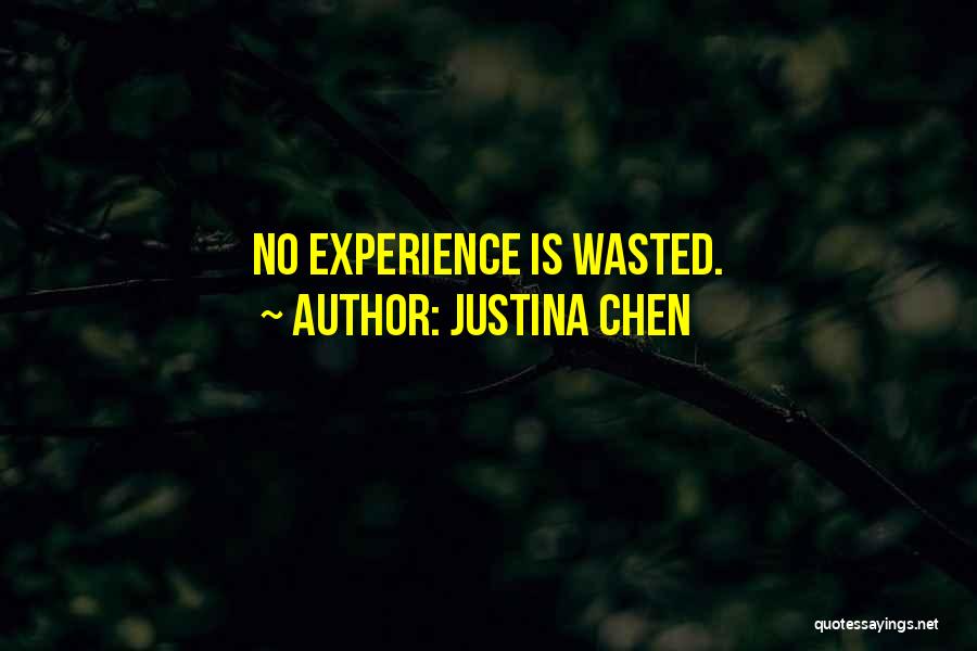 Justina Chen Quotes: No Experience Is Wasted.