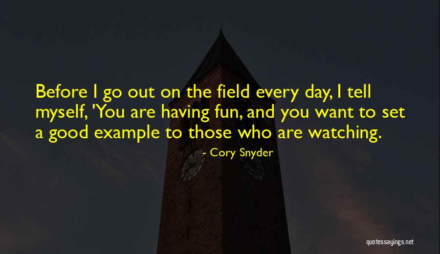13742 Quotes By Cory Snyder 13742 Quotes By Cory Snyder