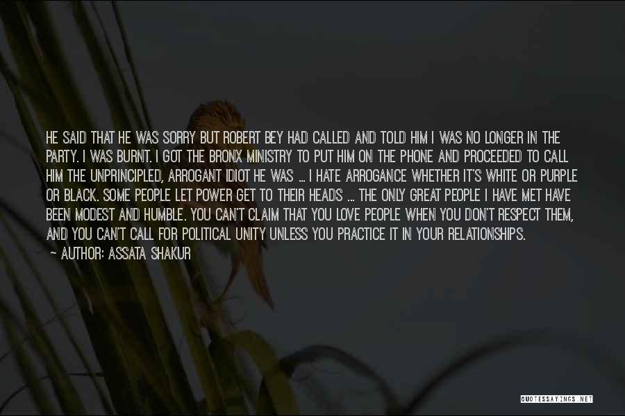 Assata Shakur Quotes: He Said That He Was Sorry But Robert Bey Had Called And Told Him I Was No Longer In The