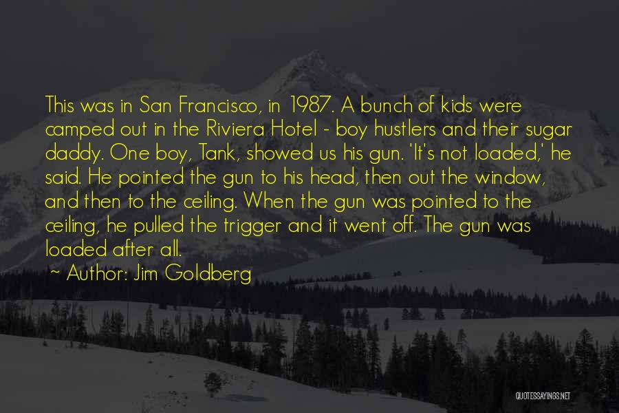 Jim Goldberg Quotes: This Was In San Francisco, In 1987. A Bunch Of Kids Were Camped Out In The Riviera Hotel - Boy