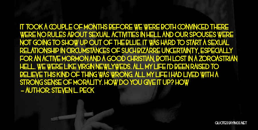 Steven L. Peck Quotes: It Took A Couple Of Months Before We Were Both Convinced There Were No Rules About Sexual Activities In Hell