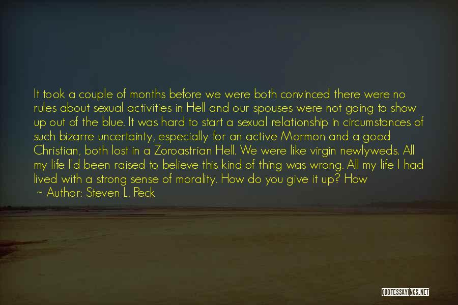 Steven L. Peck Quotes: It Took A Couple Of Months Before We Were Both Convinced There Were No Rules About Sexual Activities In Hell