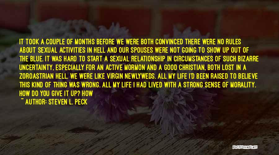 Steven L. Peck Quotes: It Took A Couple Of Months Before We Were Both Convinced There Were No Rules About Sexual Activities In Hell