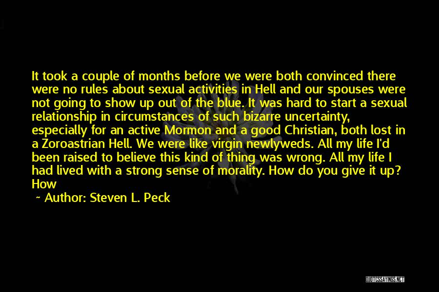 Steven L. Peck Quotes: It Took A Couple Of Months Before We Were Both Convinced There Were No Rules About Sexual Activities In Hell