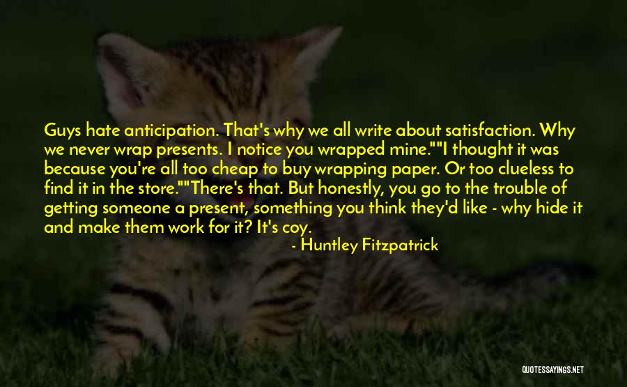 1377x Quotes By Huntley Fitzpatrick 1377x Quotes By Huntley Fitzpatrick