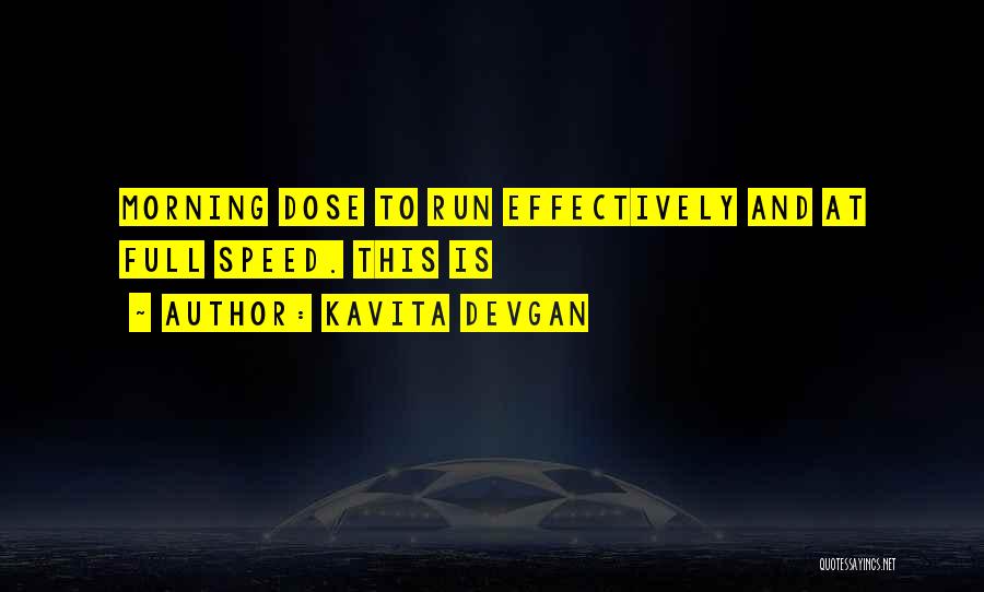 Kavita Devgan Quotes: Morning Dose To Run Effectively And At Full Speed. This Is