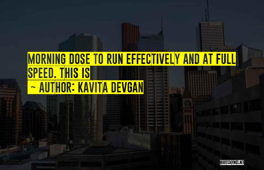 Kavita Devgan Quotes: Morning Dose To Run Effectively And At Full Speed. This Is