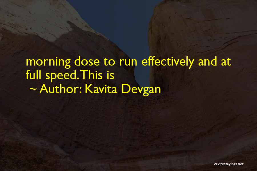 Kavita Devgan Quotes: Morning Dose To Run Effectively And At Full Speed. This Is