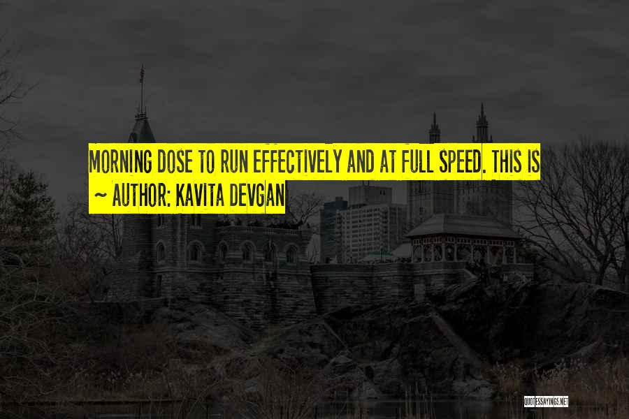 Kavita Devgan Quotes: Morning Dose To Run Effectively And At Full Speed. This Is