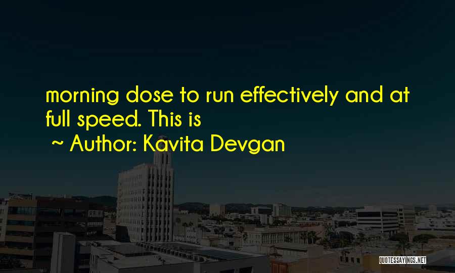 Kavita Devgan Quotes: Morning Dose To Run Effectively And At Full Speed. This Is