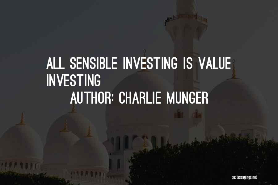 Charlie Munger Quotes: All Sensible Investing Is Value Investing