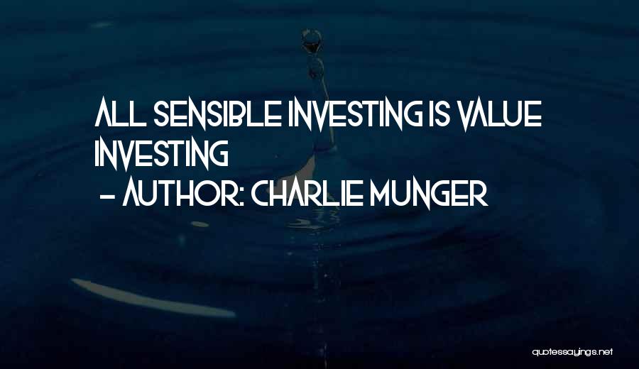 Charlie Munger Quotes: All Sensible Investing Is Value Investing