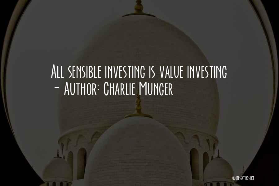 Charlie Munger Quotes: All Sensible Investing Is Value Investing