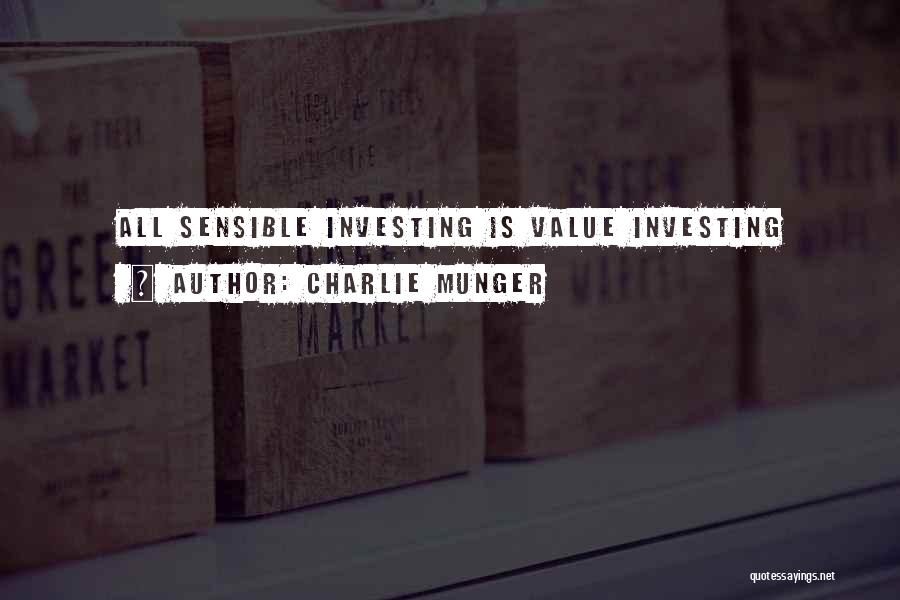 Charlie Munger Quotes: All Sensible Investing Is Value Investing