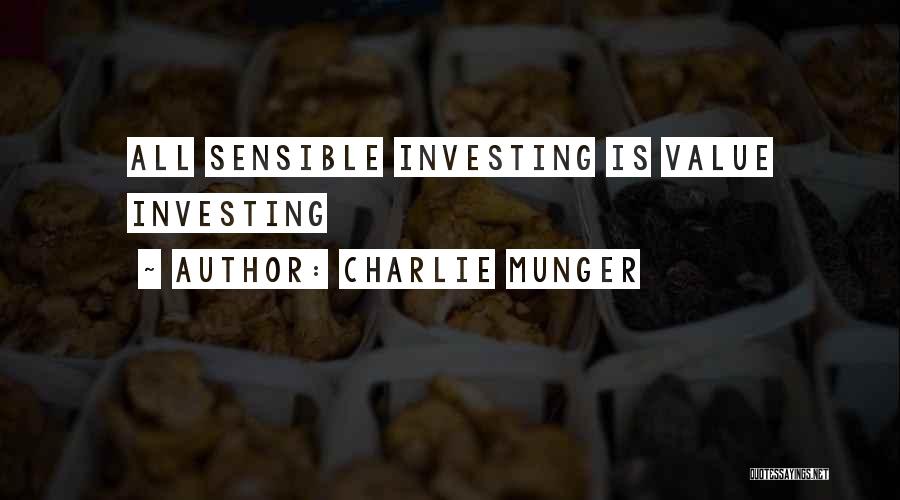 Charlie Munger Quotes: All Sensible Investing Is Value Investing