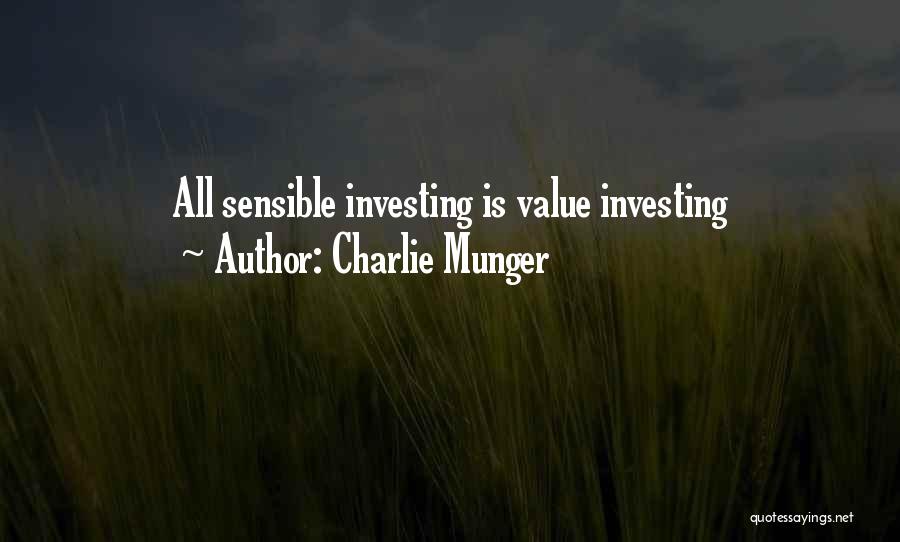 Charlie Munger Quotes: All Sensible Investing Is Value Investing