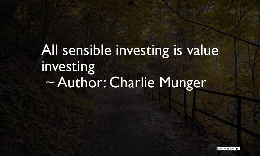 Charlie Munger Quotes: All Sensible Investing Is Value Investing