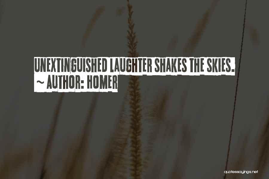 Homer Quotes: Unextinguished Laughter Shakes The Skies.
