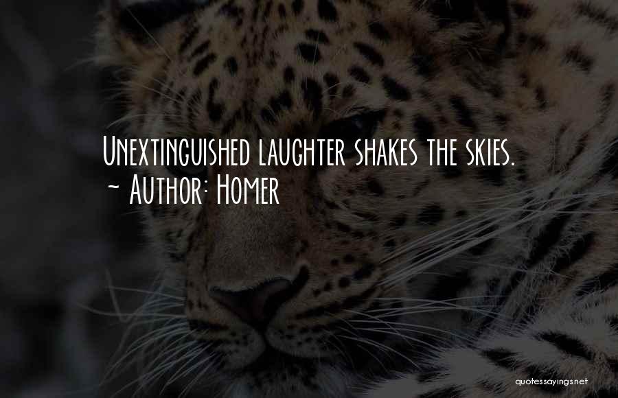 Homer Quotes: Unextinguished Laughter Shakes The Skies.
