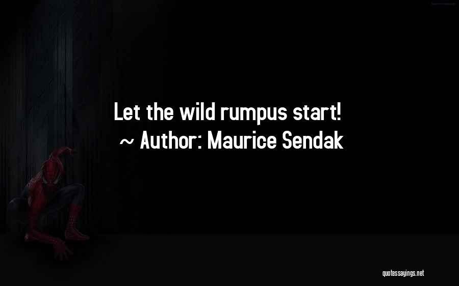 Maurice Sendak Quotes: Let The Wild Rumpus Start!