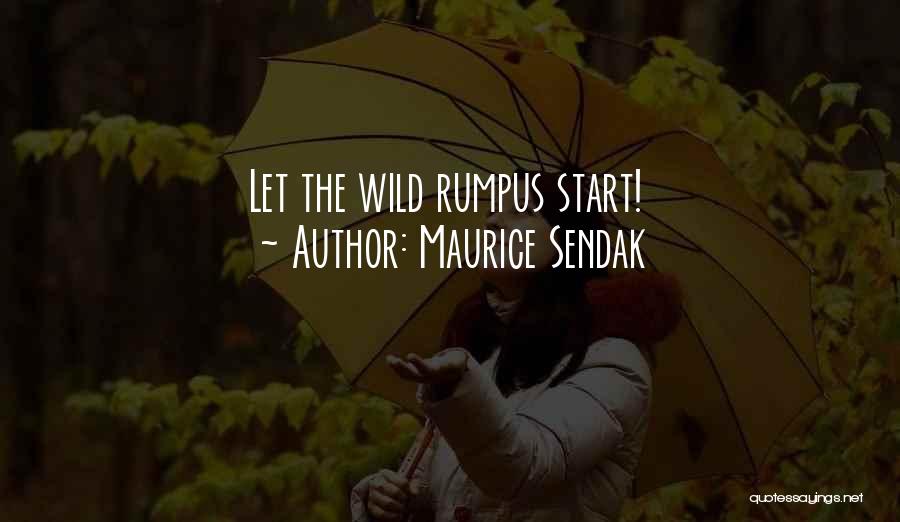 Maurice Sendak Quotes: Let The Wild Rumpus Start!