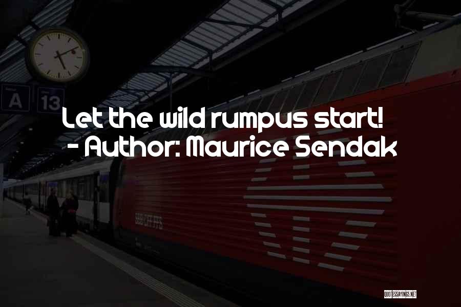Maurice Sendak Quotes: Let The Wild Rumpus Start!