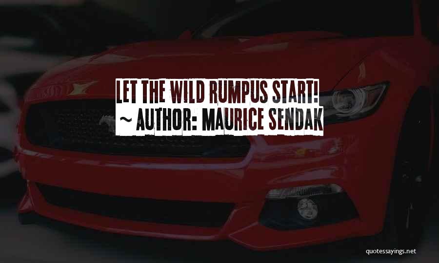 Maurice Sendak Quotes: Let The Wild Rumpus Start!