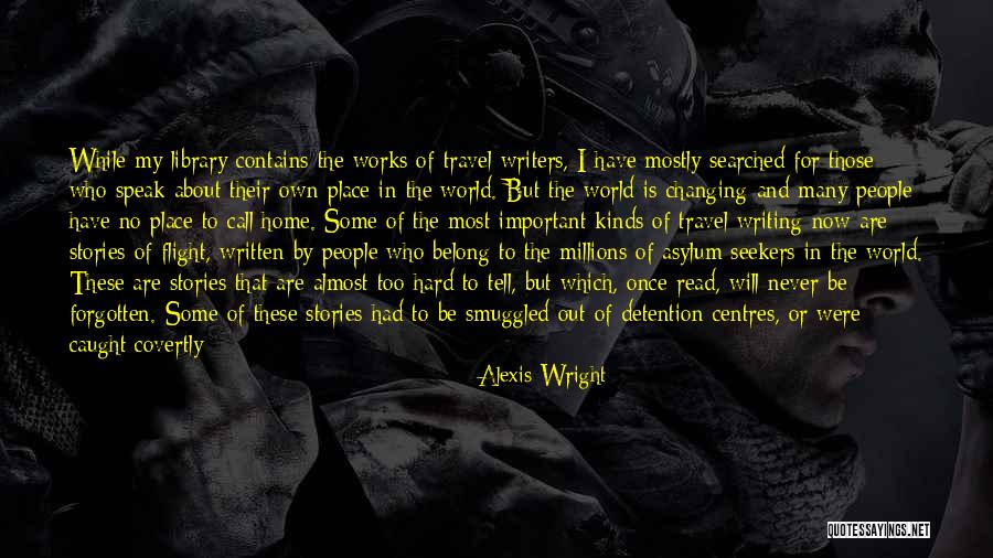 138 Quotes By Alexis Wright 138 Quotes By Alexis Wright