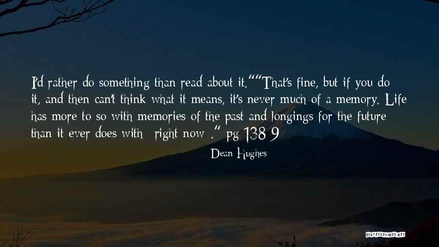138 Quotes By Dean Hughes 138 Quotes By Dean Hughes