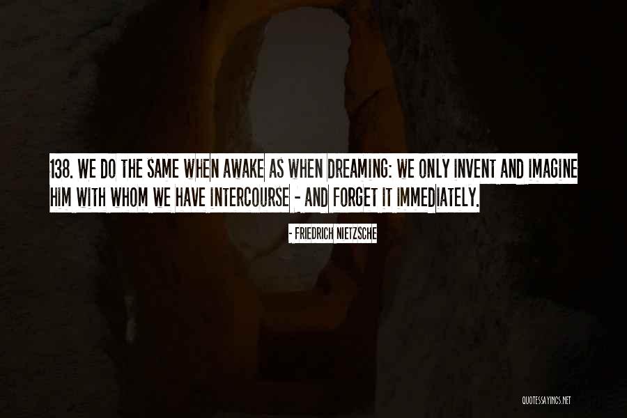 138 Quotes By Friedrich Nietzsche 138 Quotes By Friedrich Nietzsche