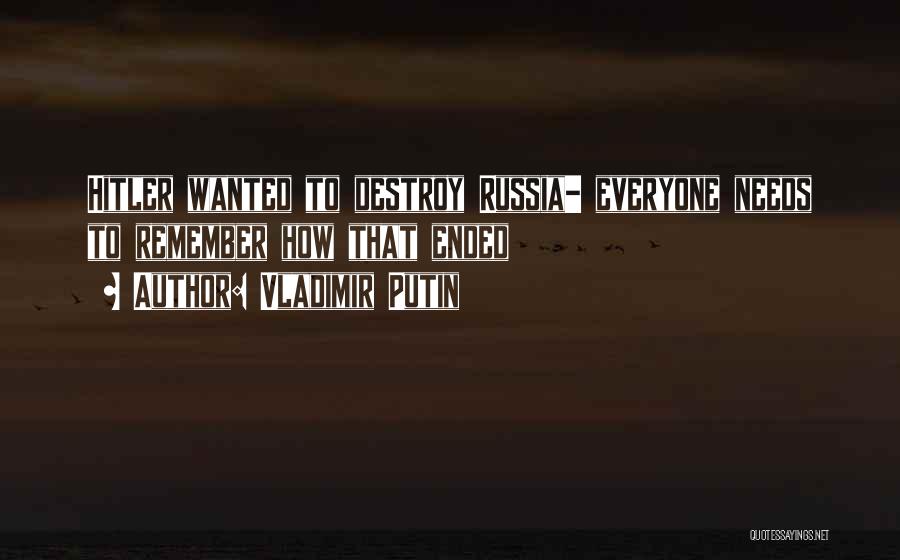 Vladimir Putin Quotes: Hitler Wanted To Destroy Russia- Everyone Needs To Remember How That Ended