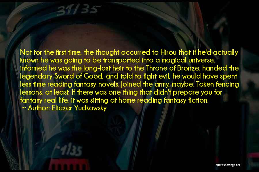 Eliezer Yudkowsky Quotes: Not For The First Time, The Thought Occurred To Hirou That If He'd Actually Known He Was Going To Be