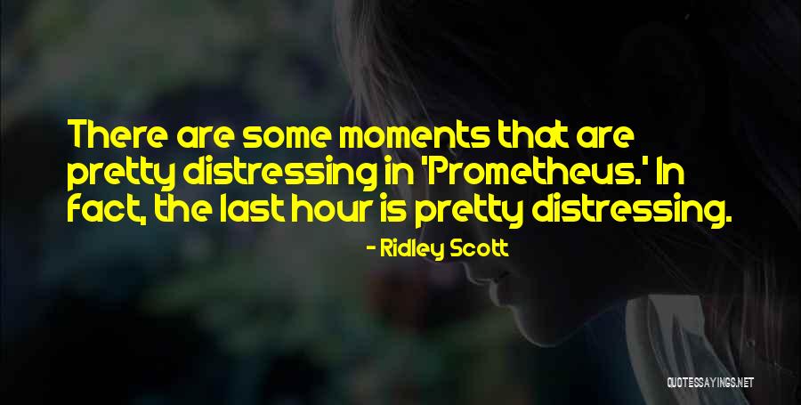 13843 Le Quotes By Ridley Scott 13843 Le Quotes By Ridley Scott