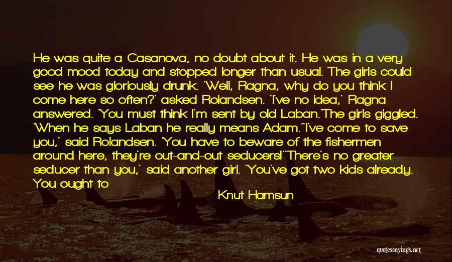 13843 Sh 105 Quotes By Knut Hamsun 13843 Sh 105 Quotes By Knut Hamsun